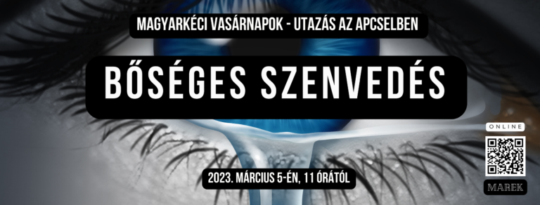 2023.03. 05. – Magyarkéci Vasárnapok – Utazás az ApCselben – Bőséges Szenvedés – Mike Pál