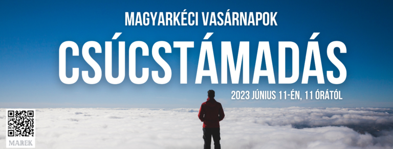 2023.06.11 – Magyarkéci Vasárnapok – Mike Pál – Csúcstámadás