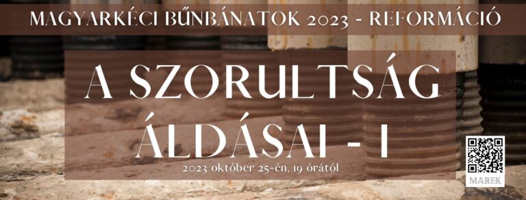 2023.10.25. – Bűnbánati – Mike Pál – A Szorultság Áldásai – I