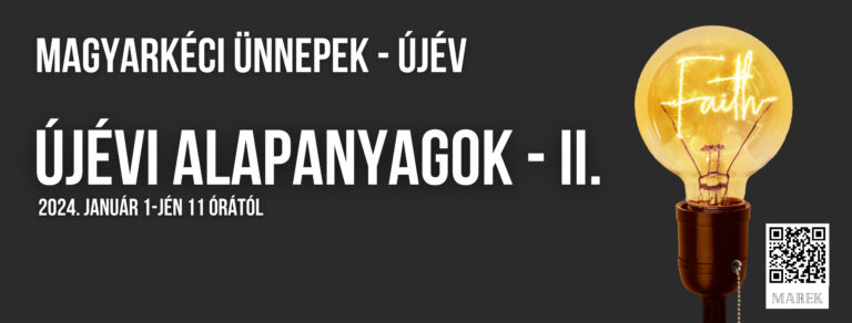2024.01.01. – Magyarkéci Ünnepek – Újév – Újévi alapanyagok – II. – Mike Pál