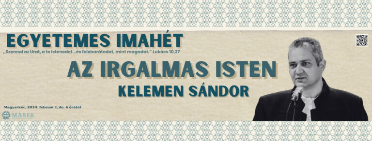 2024.02.01. – Magyarkéci Imahét – Kelemen Sándor – Az Irgalmas Isten