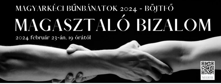 2024.02.23. – Magyarkéci Bűnbánatok – Böjtfő – Magasztaló Bizalom – Mike Pál