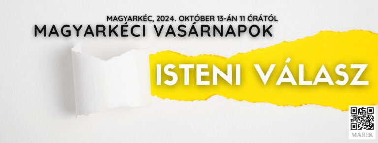 2024.10.13. – Magyarkéci Vasárnapok – Isteni válasz – Nagy Máté
