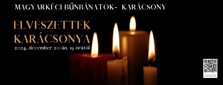 2024.12.20. – Magyarkéci Bűnbánatok – Elveszettek Karácsnya – Mike Pál