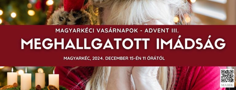 2024.12.15. – Magyarkéci Vasárnapok – Meghallgatott imádság – Nagy Máté