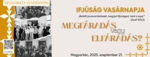 2025.09.21. – Magyarkéci Vasárnapok – Megfáradás vagy elfáradás? – Nagy Máté
