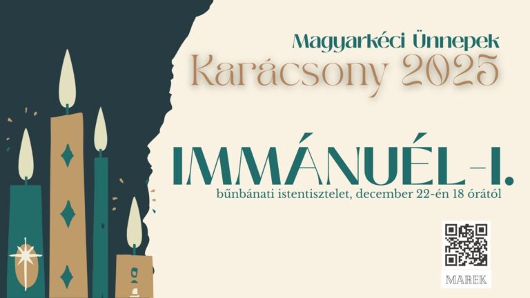 2025.12.22. – Magyarkéci Bűnbánatok – Immánuél I. – Mike Pál