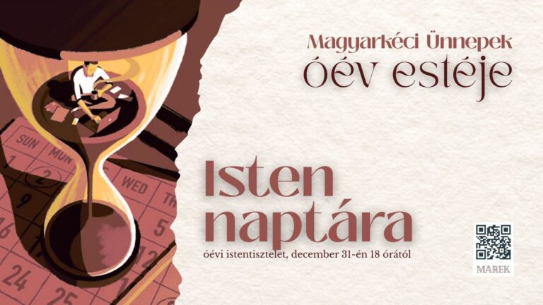 2025.12.31. – Magyarkéci Ünnepek – Óév estéje – Isten Naptára – Mike Pál