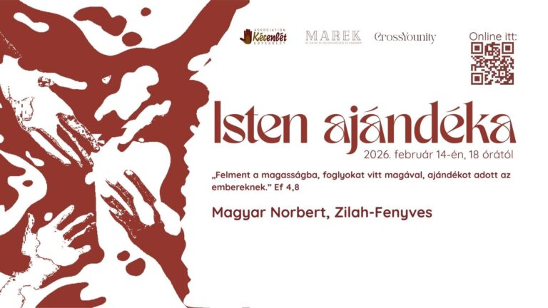 2026.02.14. – Magyarkéci Imahét – Isten ajándéka – Magyar Norbert