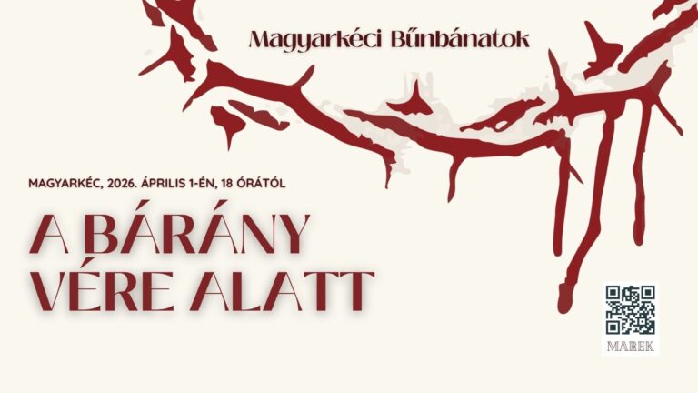 2026.04.01. – Magyarkéci Bűnbánatok – A Bárány Vére Alatt – Mike Pál