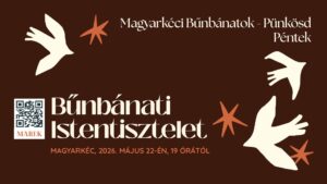 2026.05.22. – Magyarkéci Bűnbánatok – Pünkösd – Mike Pál