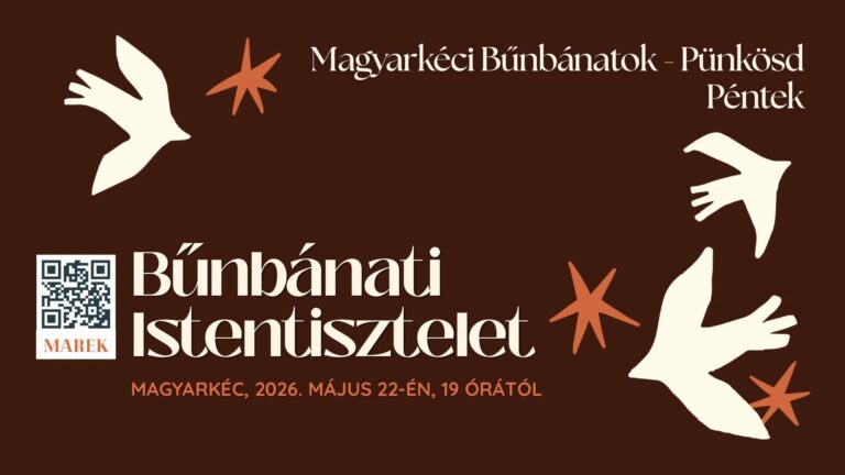 2026.05.22. – Magyarkéci Bűnbánatok – Pünkösd – Mike Pál