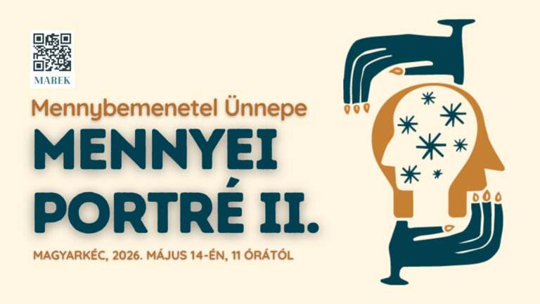 2026.05.14. – Magyarkéci Ünnepek – Jelenések könyve – Mennyei Portré II. – Mike Pál