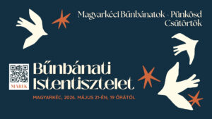 2026.05.21. – Magyarkéci Bűnbánatok – Pünkösd – Mike Pál