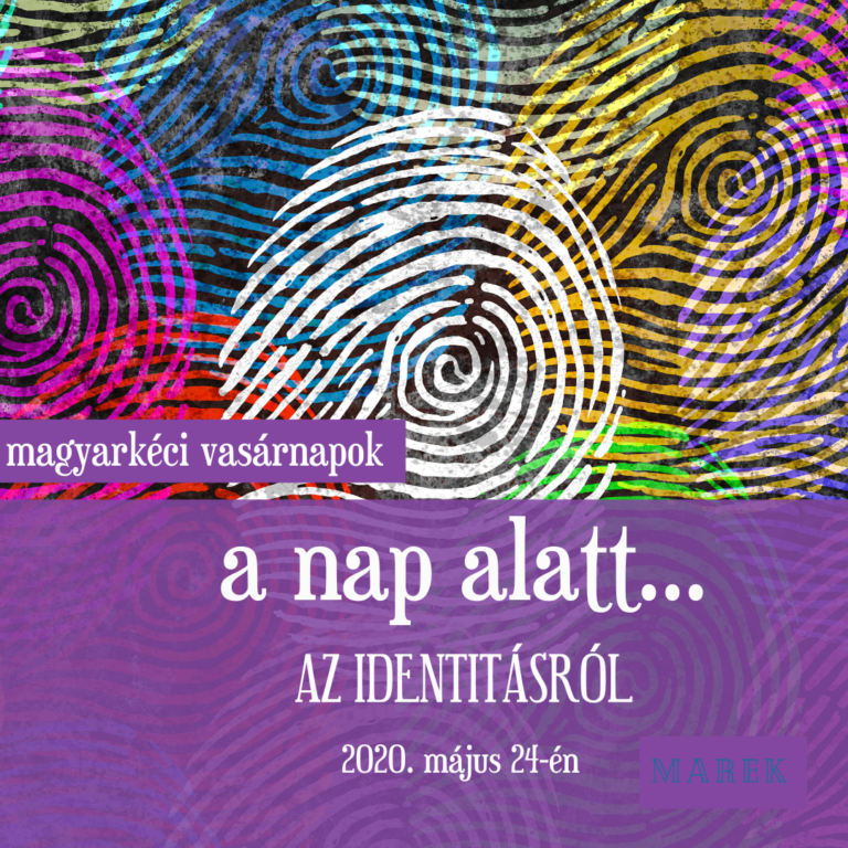 2020.05.24. – A nap alatt – az identitásról – Mike Pál