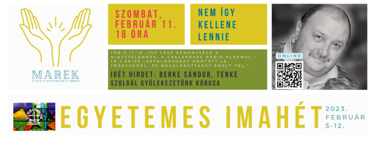 2023.02.11 – Magyarkéci Imahét – Nem így kellene lennie – Berke Sándor