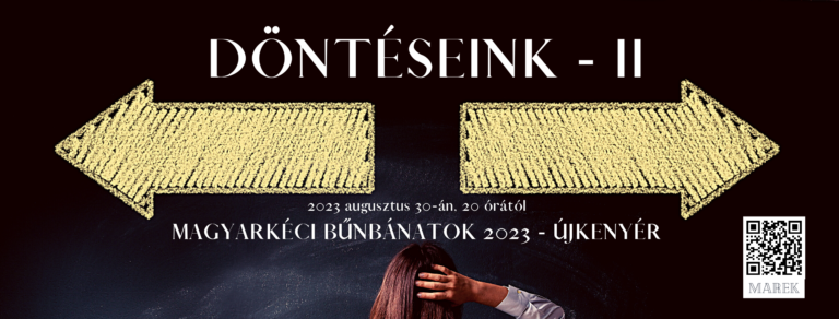 2023.08.30 – Bűnbánati – Mike Pál – Döntéseink II