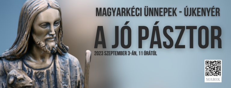 2023.09.03 – Magyarkéci Ünnepek – Újkenyér – Mike Pál – A Jó Pásztor