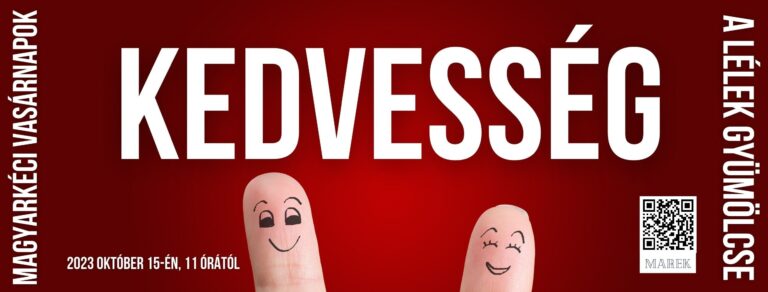 2023.10.15. – Magyarkéci Vasárnapok – Mike Pál – A Lélek Gyümölcse – Kedvesség