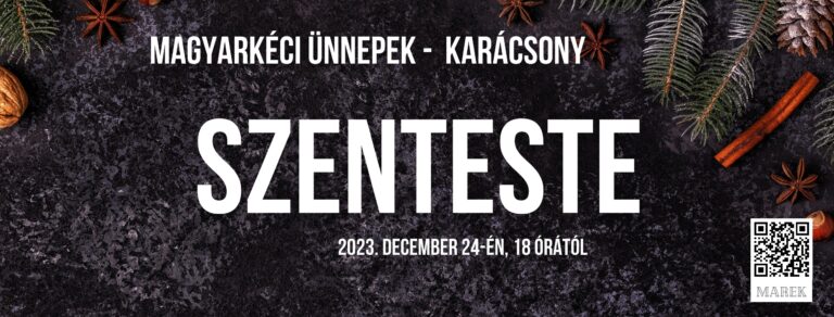 2023.12.24. – Magyarkéci Ünnepek – Karácsony – Szenteste