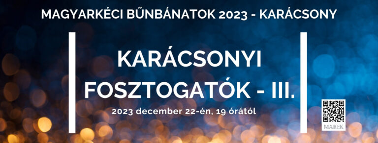 2023.12.22. – Bűnbánati alkalom – Karácsonyi Fosztogatók III – Mike Pál