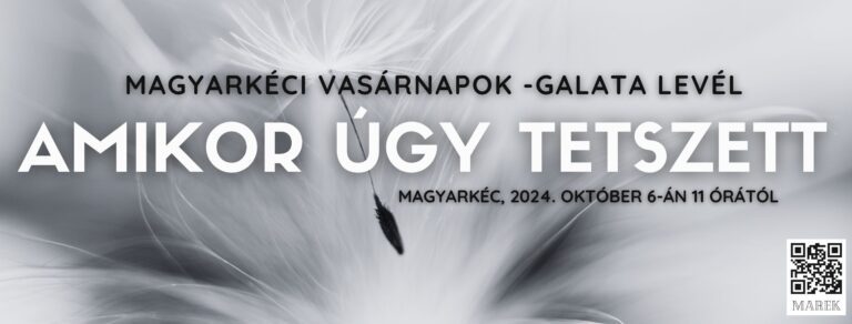 2024.10.06. – Magyarkéci Vasárnapok – Galata Levél – Amikor úgy tetszett – Mike Pál