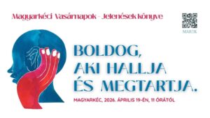 2026.04.19. – Magyarkéci Vasárnapok – Jelenések könyve – Boldog, aki hallja és megtartja – Mike Pál